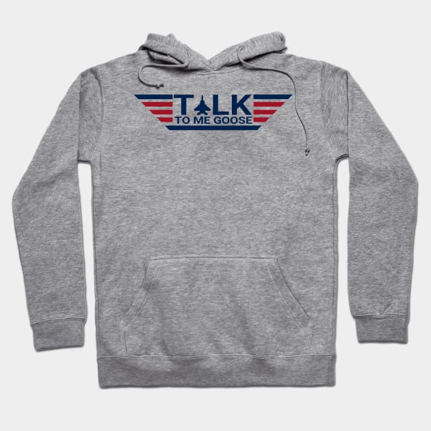 Talk to me goose Hoodie by TeeStreet